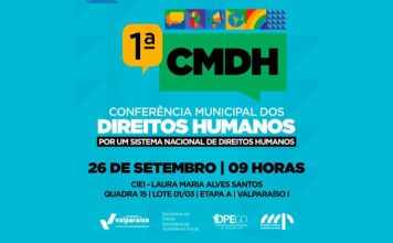 1ª CONFERÊNCIA MUNICIPAL DOS DIREITOS HUMANOS ACONTECE NESTA SEXTA-FEIRA EM VALPARAÍSO DE GOIÁS